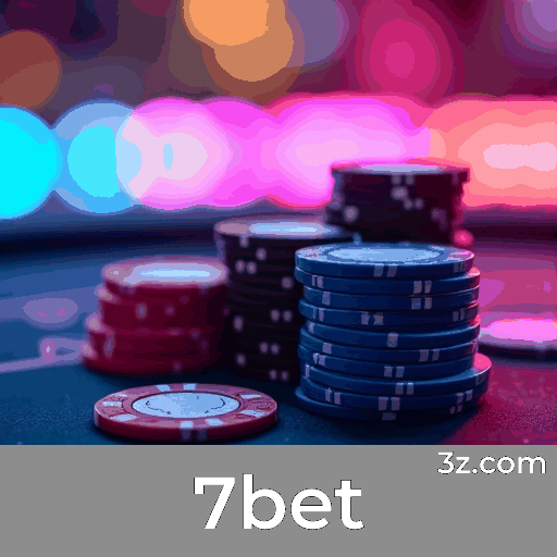 7bet: Plataforma Profissional e Confiável